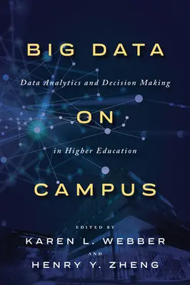 Big Data auf dem Campus: Datenanalyse und Entscheidungsfindung in der Hochschulbildung - Big Data on Campus: Data Analytics and Decision Making in Higher Education