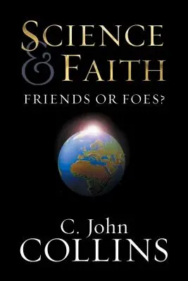 Wissenschaft und Glaube: Freunde oder Feinde? - Science & Faith: Friends or Foes?