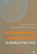 Internationale Organisation in der Weltpolitik - International Organisation in World Politics