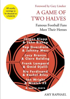 Ein Spiel mit zwei Hälften: Berühmte Fußballfans treffen ihre Helden - A Game of Two Halves: Famous Football Fans Meet Their Heroes