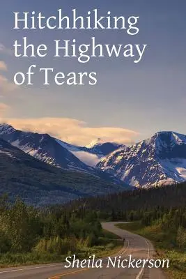 Per Anhalter auf dem Highway der Tränen - Hitchhiking the Highway of Tears