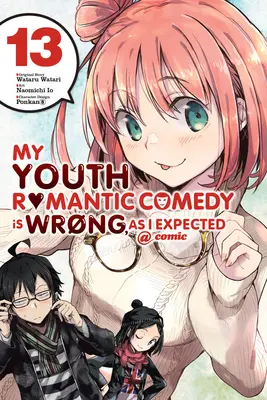 Meine Jugend-Romantik-Komödie ist falsch, so wie ich es erwartet habe @ Comic, Band 13 (Manga) - My Youth Romantic Comedy Is Wrong, as I Expected @ Comic, Vol. 13 (Manga)