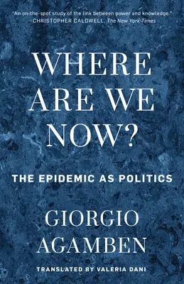 Wo sind wir jetzt? Die Epidemie als Politik - Where Are We Now?: The Epidemic as Politics