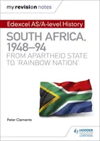 Meine Revisionsnotizen: Edexcel AS/A-level Geschichte Südafrika, 1948-94: vom Apartheidstaat zur 'Regenbogennation' - My Revision Notes: Edexcel AS/A-level History South Africa, 1948-94: from apartheid state to 'rainbow nation'