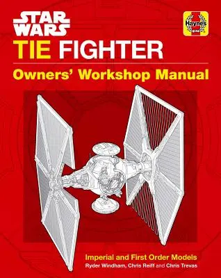 Star Wars: Tie Fighter: Werkstatt-Handbuch für Besitzer - Star Wars: Tie Fighter: Owners' Workshop Manual