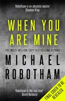 When You Are Mine - Ein herzzerreißender Psychothriller über Freundschaft und Besessenheit - When You Are Mine - A heart-pounding psychological thriller about friendship and obsession