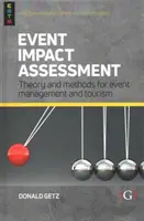 Bewertung der Auswirkungen von Veranstaltungen - Theorie und Methoden für Veranstaltungsmanagement und Tourismus - Event Impact Assessment - Theory and methods for event management and tourism