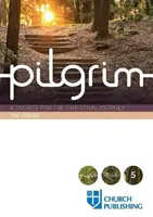 Pilgrim - Die Glaubensbekenntnisse: Ein Kurs für die christliche Reise - Pilgrim - The Creeds: A Course for the Christian Journey