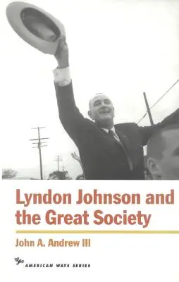 Lyndon Johnson und die Große Gesellschaft - Lyndon Johnson and the Great Society