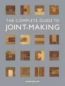 Der vollständige Leitfaden zur Herstellung von Verbindungen - The Complete Guide to Joint-Making
