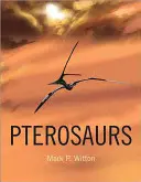 Pterosaurier: Naturgeschichte, Evolution, Anatomie - Pterosaurs: Natural History, Evolution, Anatomy