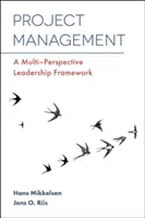 Projektleitung: Ein multiperspektivischer Führungsrahmen - Project Management: A Multi-Perspective Leadership Framework