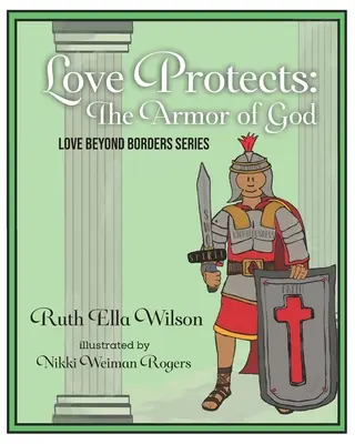 Liebe beschützt: Die Rüstung Gottes - Love Protects: The Armor of God