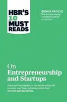 Hbr's 10 Must Reads on Entrepreneurship and Startups (mit Bonusartikel Why the Lean Startup Changes Everything“ von Steve Blank)“ - Hbr's 10 Must Reads on Entrepreneurship and Startups (Featuring Bonus Article Why the Lean Startup Changes Everything