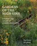 Die Gärten der High Line: Die Natur moderner Landschaften aufwerten - Gardens of the High Line: Elevating the Nature of Modern Landscapes