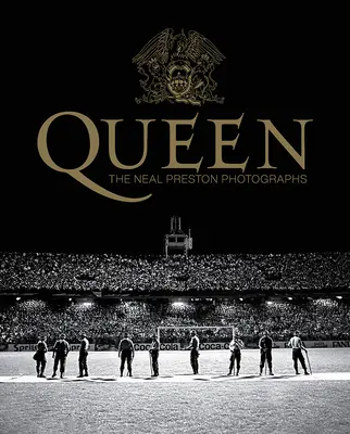 Queen: Die Fotografien von Neal Preston - Queen: The Neal Preston Photographs