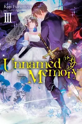 Unbenannte Erinnerung, Band 3 (Light Novel): Gelübde für die Ewigkeit - Unnamed Memory, Vol. 3 (Light Novel): Vows for Eternity