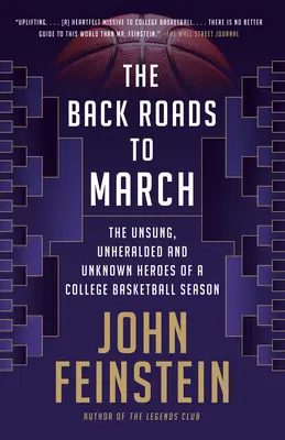 Die Nebenstraßen zum März: Die unbesungenen, unangekündigten und unbekannten Helden einer College-Basketball-Saison - The Back Roads to March: The Unsung, Unheralded, and Unknown Heroes of a College Basketball Season