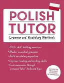 Polnisch-Lehrer: Grammatik und Wortschatz Arbeitsbuch (Polnisch lernen mit Teach Yourself): Fortgeschrittener Anfängerkurs bis obere Mittelstufe - Polish Tutor: Grammar and Vocabulary Workbook (Learn Polish with Teach Yourself): Advanced Beginner to Upper Intermediate Course