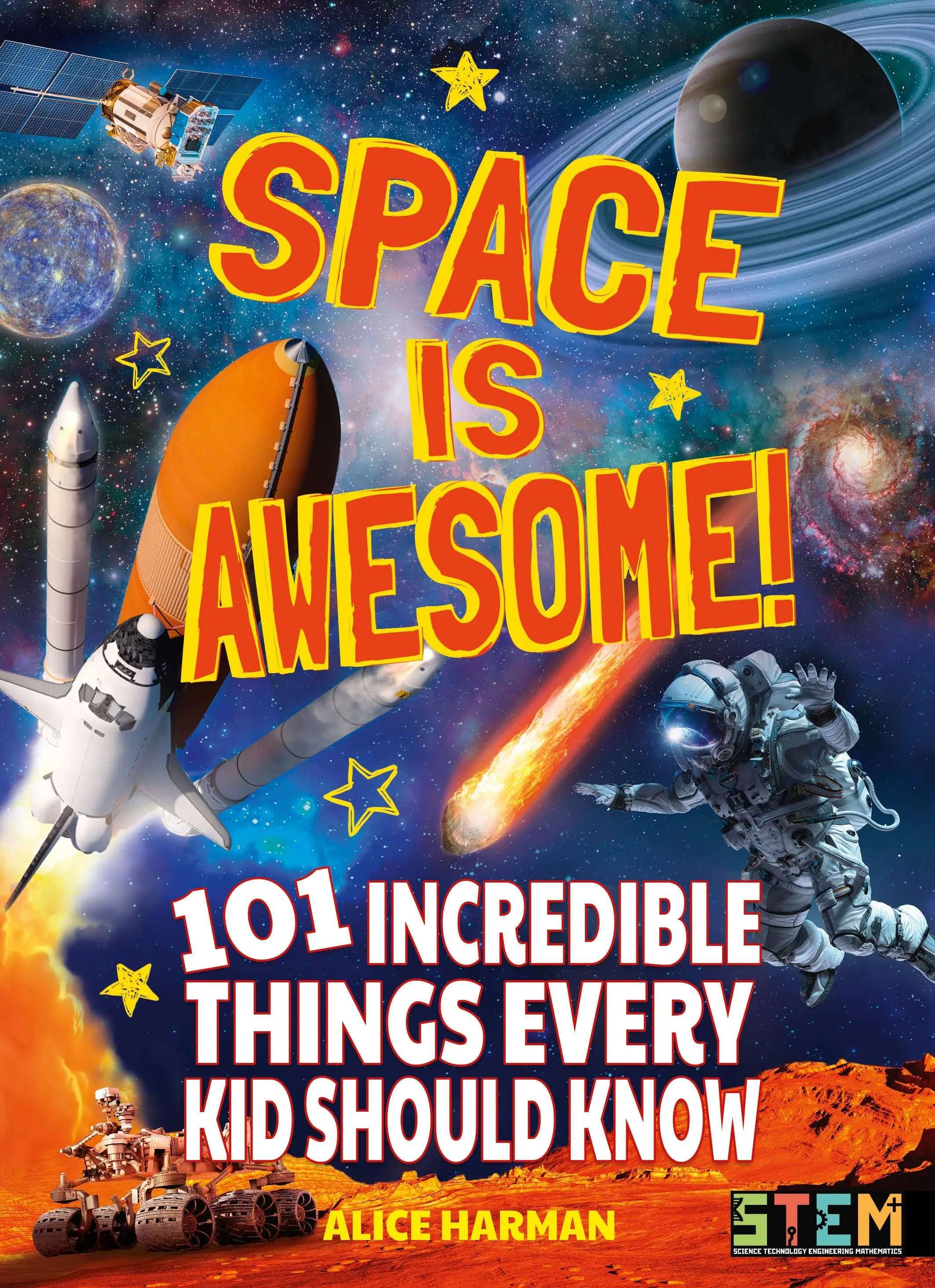 Der Weltraum ist fantastisch! - 101 unglaubliche Dinge, die jedes Kind wissen sollte - Space Is Awesome! - 101 Incredible Things Every Kid Should Know