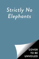 Streng genommen keine Elefanten - Strictly No Elephants