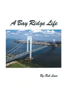 Ein Bay Ridge Leben - A Bay Ridge Life