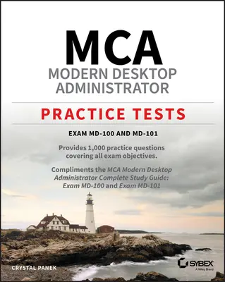 MCA Modern Desktop Administrator Übungstests: Prüfung MD-100 und MD-101 - MCA Modern Desktop Administrator Practice Tests: Exam MD-100 and MD-101