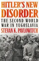 Hitlers neue Unordnung - Der Zweite Weltkrieg in Jugoslawien - Hitler's New Disorder - The Second World War in Yugoslavia