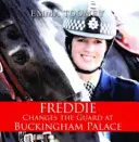 Freddie wechselt die Wache im Buckingham Palace - Freddie Changes the Guard at Buckingham Palace