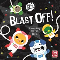 Weltraum-Baby: Abheben! - Ein zählendes Spiegel-Brettchenbuch zum Anfassen und Fühlen! - Space Baby: Blast Off! - A counting touch-and-feel mirror board book!