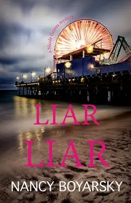 Lügnerin Lügnerin: Ein Nicole Graves-Krimi - Liar Liar: A Nicole Graves Mystery