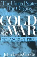 Die Vereinigten Staaten und die Ursprünge des Kalten Krieges, 1941 1947“ - The United States and the Origins of the Cold War, 1941 1947