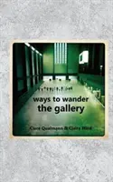 Wege in der Galerie - Ways to Wander the Gallery