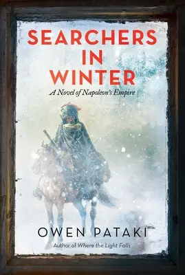 Suchende im Winter: Ein Roman über Napoleons Reich - Searchers in Winter: A Novel of Napoleon's Empire