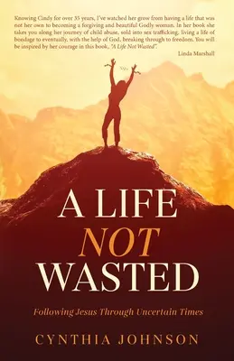 Ein Leben, das nicht vergeudet ist: In der Nachfolge Jesu durch unsichere Zeiten - A Life Not Wasted: Following Jesus Through Uncertain Times