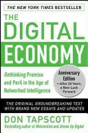 Die digitale Wirtschaft - Jubiläumsausgabe: Versprechen und Gefahren im Zeitalter der vernetzten Intelligenz neu überdenken - The Digital Economy Anniversary Edition: Rethinking Promise and Peril in the Age of Networked Intelligence