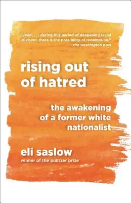 Aus dem Hass auferstehen: Das Erwachen eines ehemaligen weißen Nationalisten - Rising Out of Hatred: The Awakening of a Former White Nationalist