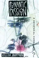 Romantische Leidenschaft: Eine universelle Erfahrung? - Romantic Passion: A Universal Experience?