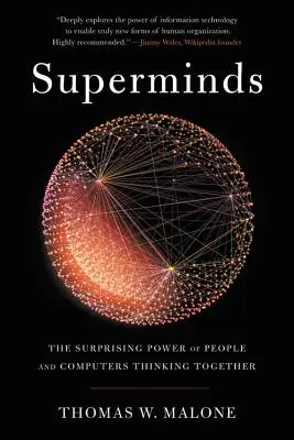 Superhirne: Die überraschende Kraft des gemeinsamen Denkens von Menschen und Computern - Superminds: The Surprising Power of People and Computers Thinking Together