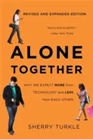 Gemeinsam allein: Warum wir mehr von der Technologie und weniger von einander erwarten - Alone Together: Why We Expect More from Technology and Less from Each Other