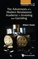 Die Abenteuer eines modernen Renaissance-Akademikers beim Investieren und Glücksspiel - The Adventures of a Modern Renaissance Academic in Investing and Gambling