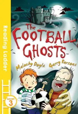 Die Fußballgespenster (Leseleiter Stufe 3) - The Football Ghosts (Reading Ladder Level 3)