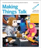 Dinge zum Sprechen bringen: Mit Sensoren, Netzwerken und Arduino die Welt sehen, hören und fühlen - Making Things Talk: Using Sensors, Networks, and Arduino to See, Hear, and Feel Your World