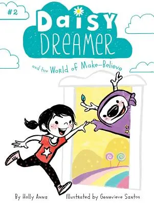 Daisy Dreamer und die Welt der Fantasie, 2 - Daisy Dreamer and the World of Make-Believe, 2