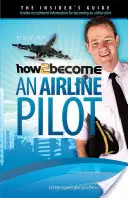 Wie man Pilot einer Fluggesellschaft wird - How To Become An Airline Pilot