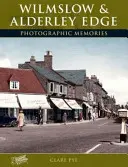 Wilmslow und Alderley Edge - Fotografische Erinnerungen - Wilmslow and Alderley Edge - Photographic Memories