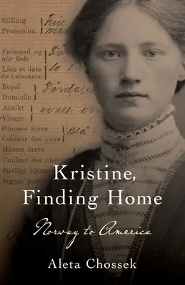 Kristine, Auf der Suche nach der Heimat: Von Norwegen nach Amerika - Kristine, Finding Home: Norway to America