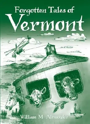 Vergessene Geschichten aus Vermont - Forgotten Tales of Vermont