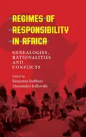 Regime der Verantwortung in Afrika: Genealogien, Rationalitäten und Konflikte - Regimes of Responsibility in Africa: Genealogies, Rationalities and Conflicts