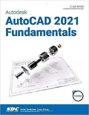 Autodesk AutoCAD 2021 Grundlagen - Autodesk AutoCAD 2021 Fundamentals